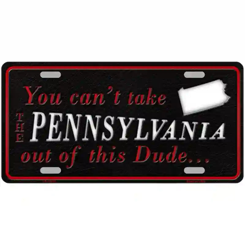 Pennsylvania Dude Novelty Metal License Plate 24" x 12" (LLP)