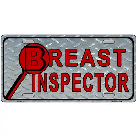 Breast Inspector Novelty Metal License Plate 24" x 12" (LLP)