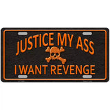 Justice My Ass Novelty License Plate 24" x 12" (LLP)