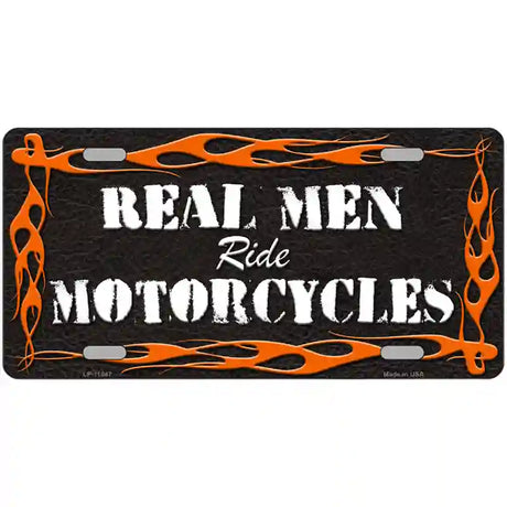 Real Men Ride Motorcycles Novelty License Plate 24" x 12" (LLP)