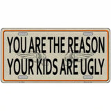 You Are The Reason Novelty License Plate 24" x 12" (LLP)