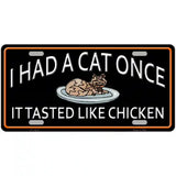 I Had A Cat Once Novelty License Plate 24" x 12" (LLP)