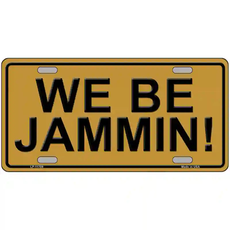 We Be Jammin Novelty License Plate 24" x 12" (LLP)