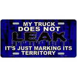 My Truck Does Not Leak Novelty License Plate 24" x 12" (LLP)