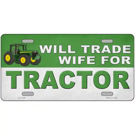 Will Trade Wife for Tractor Novelty License Plate 24" x 12" (LLP)