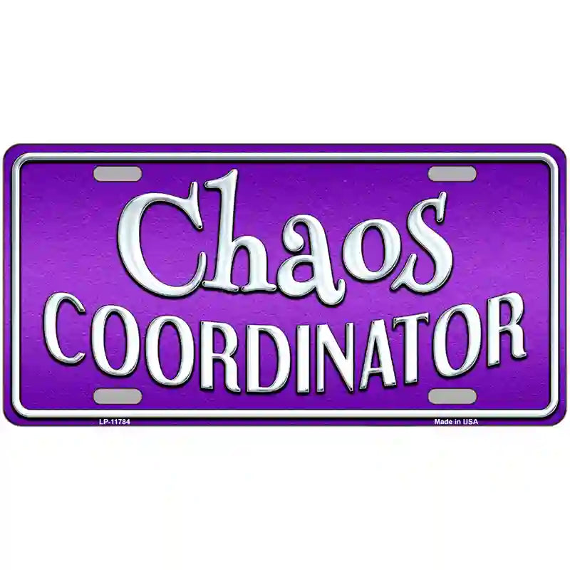 Chaos Coordinator Novelty License Plate 24" x 12" (LLP)