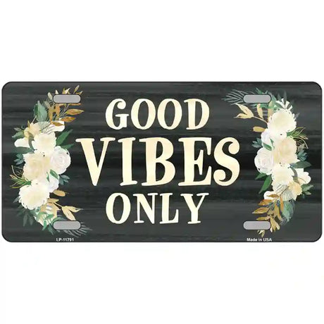 Good Vibes Only Novelty License Plate 24" x 12" (LLP)