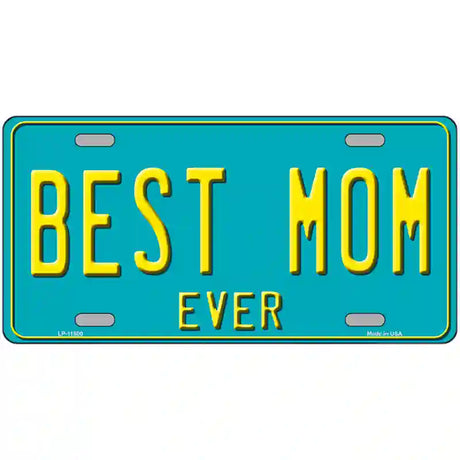 Best Mom Ever Novelty License Plate 24" x 12" (LLP)