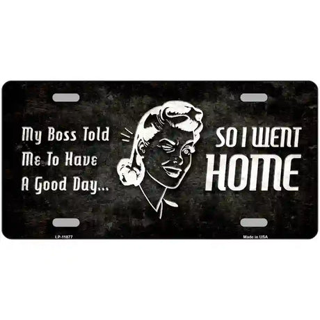 So I Went Home Novelty Metal License Plate 24" x 12" (LLP)