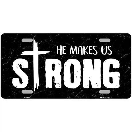 He Makes Us Strong Novelty Metal License Plate 24" x 12" (LLP)