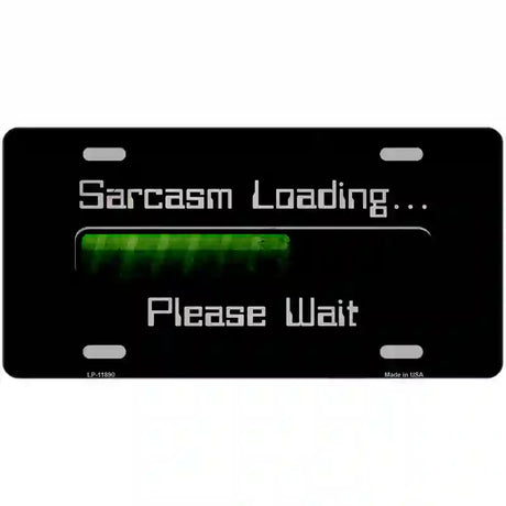 Sarcasm Loading Novelty Metal License Plate 24" x 12" (LLP)