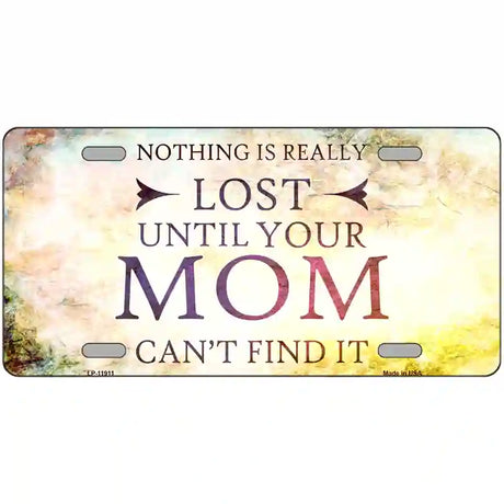 Nothing is Really Lost Novelty Metal License Plate 24" x 12" (LLP)