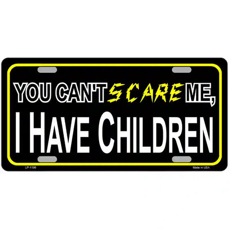 Cant Scare Me Novelty Metal License Plate 24" x 12" (LLP)