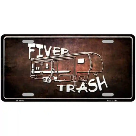 Fiver Trash Novelty Metal License Plate 24" x 12" (LLP)