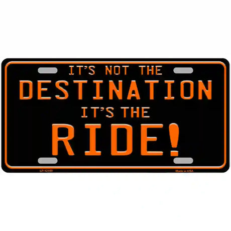 Its Not the Destination Novelty Metal License Plate 24" x 12" (LLP)