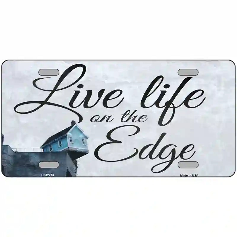 Live Life on the Edge Novelty Metal License Plate 24" x 12" (LLP)