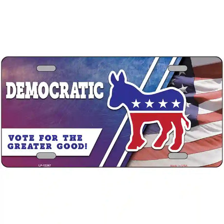 Democratic Vote for Greater Good Novelty Metal License Plate 24" x 12" (LLP)