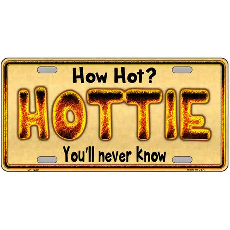 Hottie Know Novelty Metal License Plate 24" x 12" (LLP)