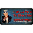 I Want You to Elect Me Trump 2024 Novelty Metal License Plate 24" x 12" (LLP)