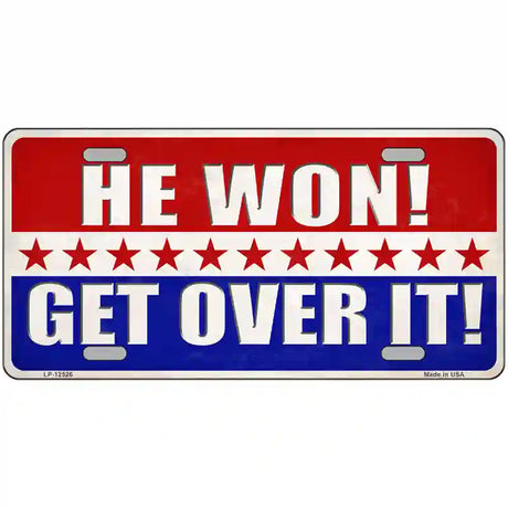 Trump Won Get Over It Novelty Metal License Plate 24" x 12" (LLP)