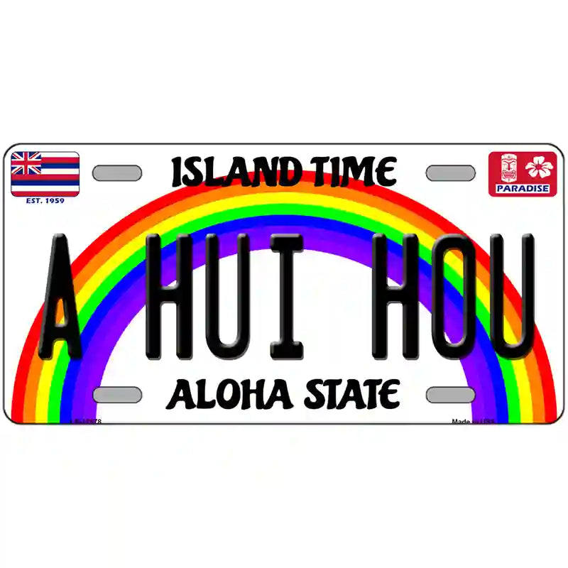 A Hui Hou Hawaii Novelty Metal License Plate 24" x 12" (LLP)