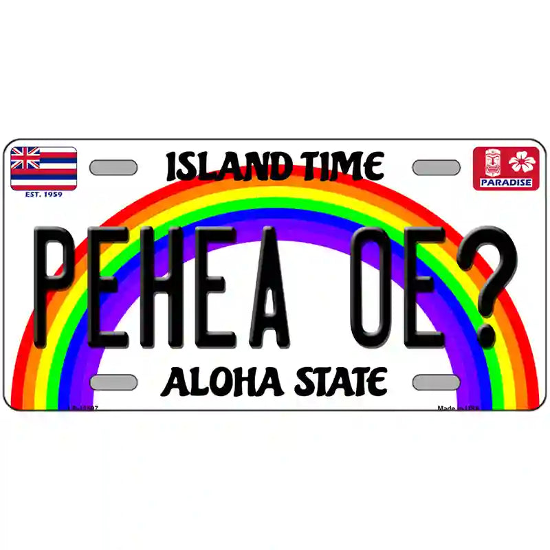 Pehea Oe Hawaii Novelty Metal License Plate 24" x 12" (LLP)