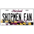 Shipmen Fan Novelty Metal License Plate Tag 24" x 12" (LLP)