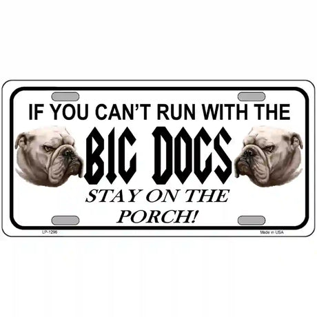 Run With The Big Dogs Novelty Metal License Plate 24" x 12" (LLP)