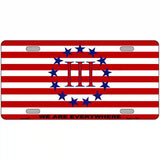 We Are Everywhere 3 Percent Novelty Metal License Plate Tag 24" x 12" (LLP)