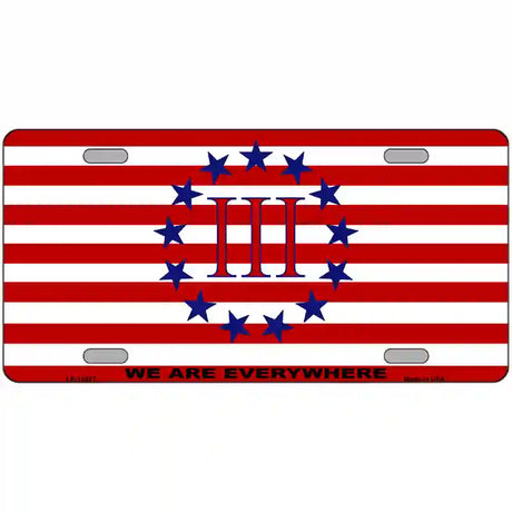 We Are Everywhere 3 Percent Novelty Metal License Plate Tag 24" x 12" (LLP)