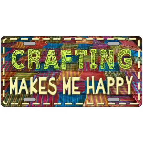 Crafting Makes Me Happy Novelty Metal License Plate Tag 24" x 12" (LLP)