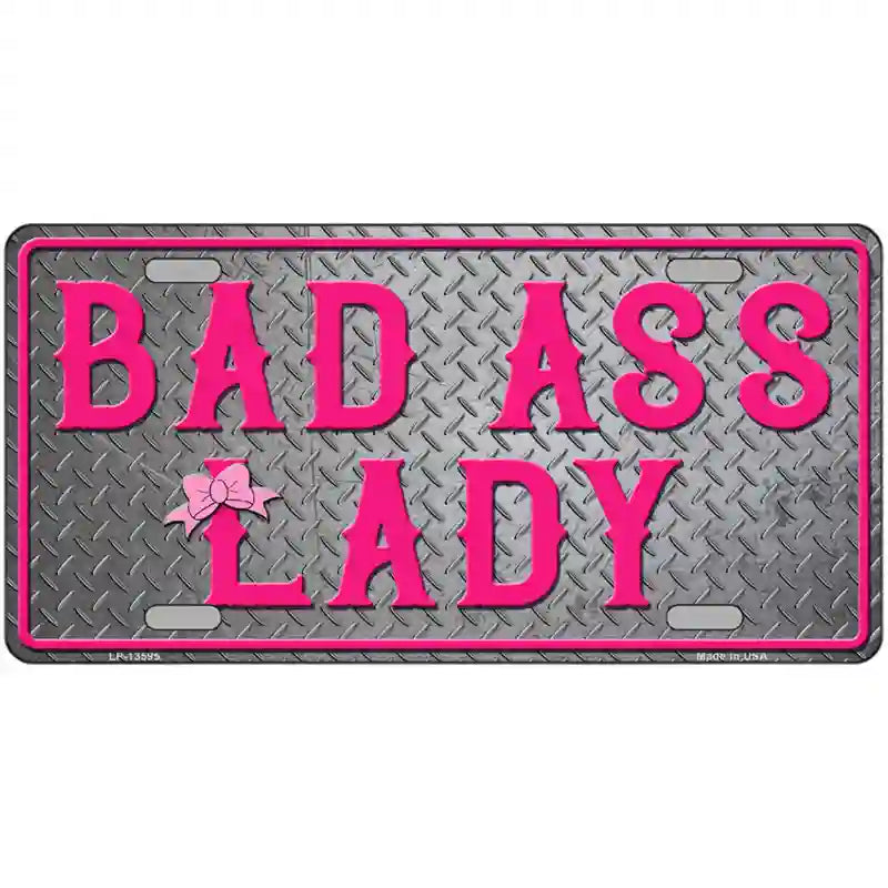 Bad Ass Lady Novelty Metal License Plate Tag 24" x 12" (LLP)