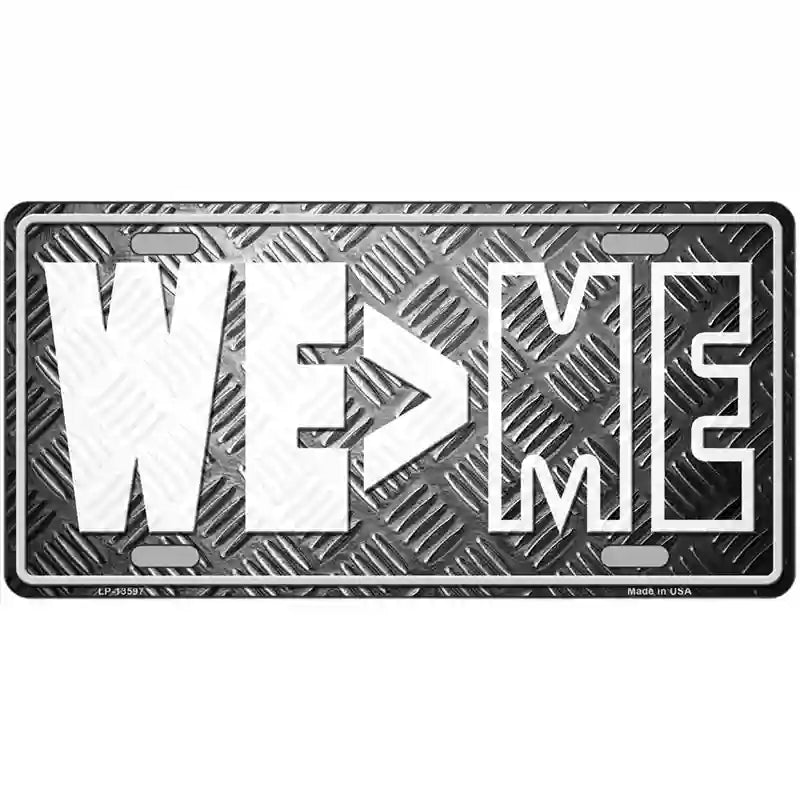 We Greater Than Me Novelty Metal License Plate Tag 24" x 12" (LLP)