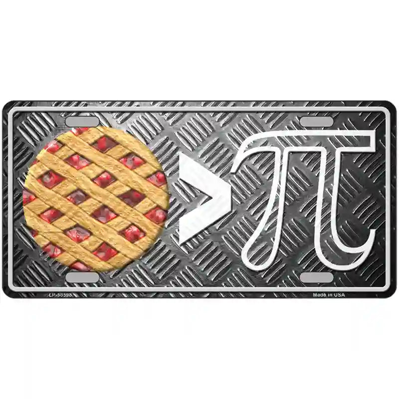 Pie Greater Than Pi Novelty Metal License Plate Tag 24" x 12" (LLP)