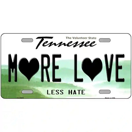 More Love Novelty Metal License Plate Tag 24" x 12" (LLP)