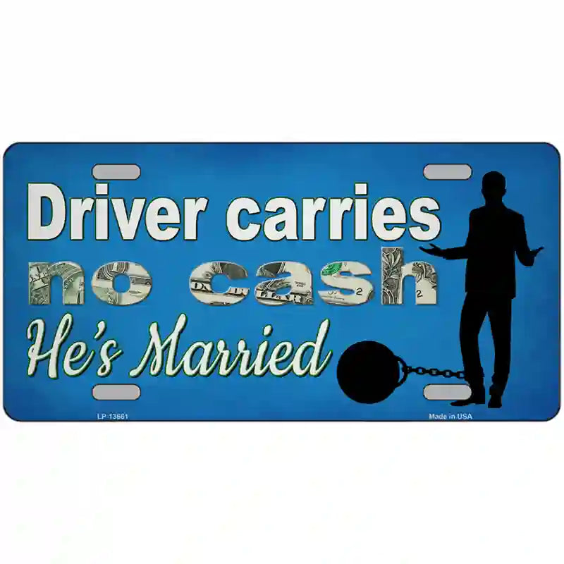 Carries No Cash Novelty Metal License Plate Tag 24" x 12" (LLP)