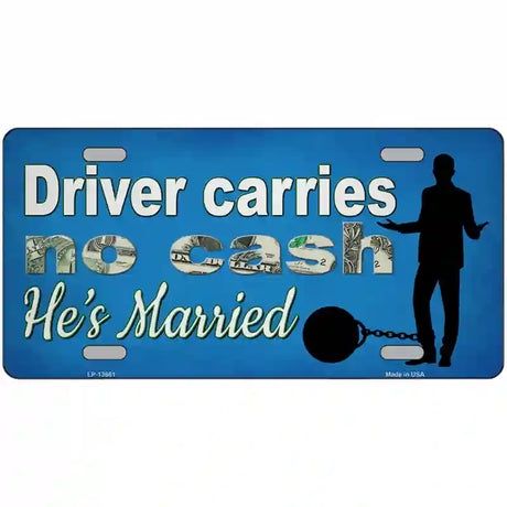 Carries No Cash Novelty Metal License Plate Tag 24" x 12" (LLP)