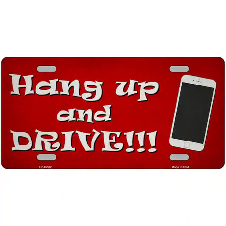 Hang Up and Drive Novelty Metal License Plate Tag 24" x 12" (LLP)