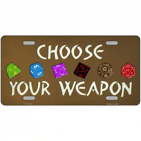 Choose Your Weapon Novelty Metal License Plate Tag 24" x 12" (LLP)