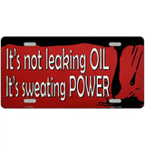 Its Not Leaking Oil Novelty Metal License Plate Tag 24" x 12" (LLP)