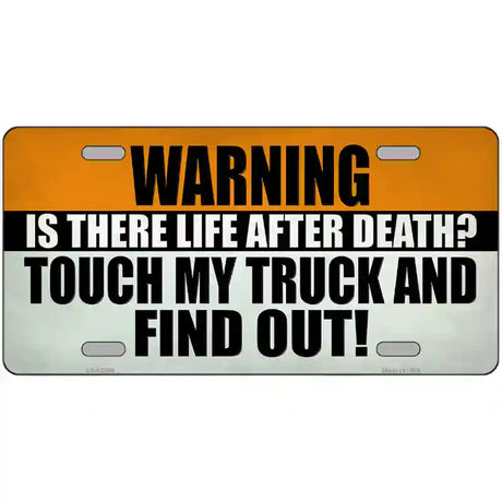 Dont Touch My Truck Novelty Metal License Plate Tag 24" x 12" (LLP)