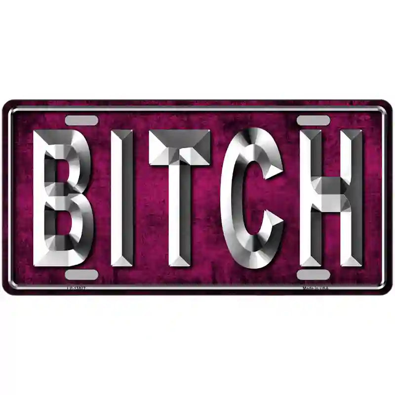 Bitch Pink Novelty Metal License Plate Tag 24" x 12" (LLP)