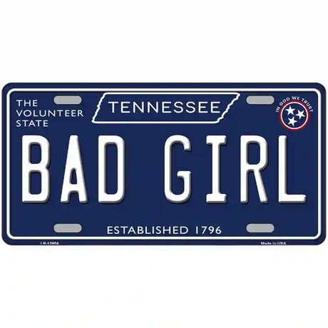 Bad Girl Tennessee Blue Novelty Metal License Plate Tag 24" x 12" (LLP)