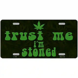 Trust Me Stoned Novelty Metal License Plate 24" x 12" (LLP)