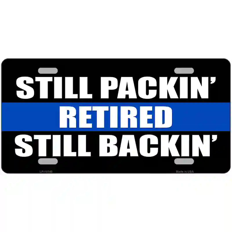 Still Packin Still Backin Police Line Novelty Metal License Plate 24" x 12" (LLP)