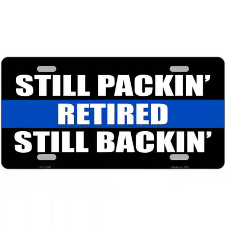 Still Packin Still Backin Police Line Novelty Metal License Plate 24" x 12" (LLP)