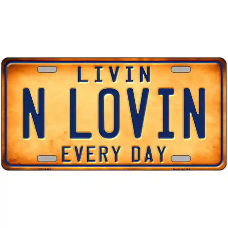 Livin N Lovin Everyday Novelty Metal License Plate 24" x 12" (LLP)