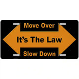 Move Over Its The Law Novelty Metal License Plate 24" x 12" (LLP)