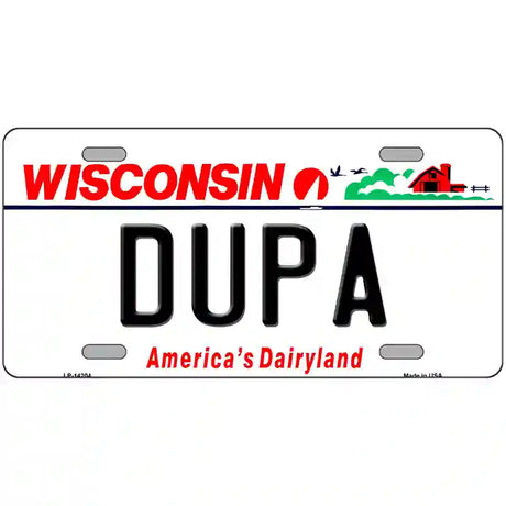 Dupa Wisconsin Novelty Metal License Plate 24" x 12" (LLP)