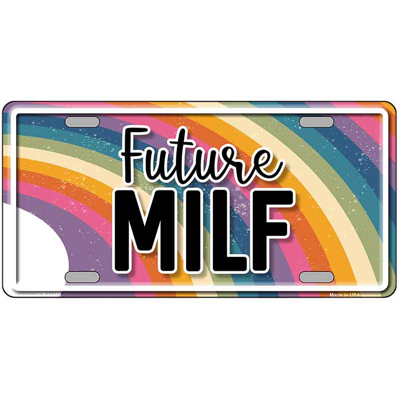 Future Milf Novelty Metal License Plate LP-14489